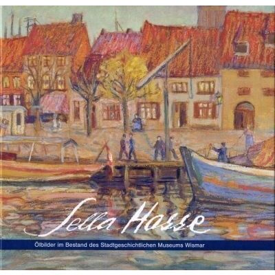 Bild vergr&ouml;&szlig;ern: Sella Hasse, Ölbilder (Buch zur Ausstellung)