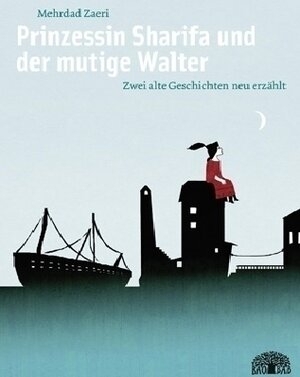 Bild vergr&ouml;&szlig;ern: Prinzessin Sharifa und der mutige Walter