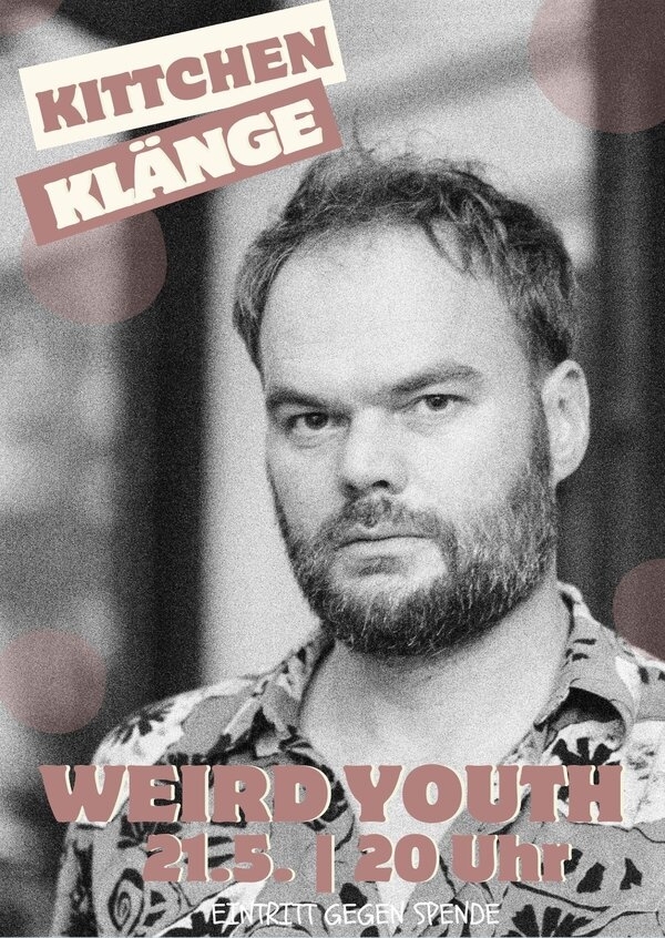 Bild vergr&ouml;&szlig;ern: Kittchen Klänge Weird Youth